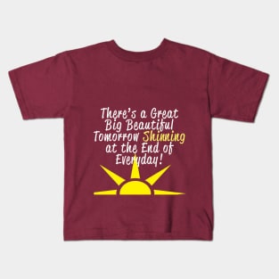 A Great Big Beautiful Tomorrow Kids T-Shirt